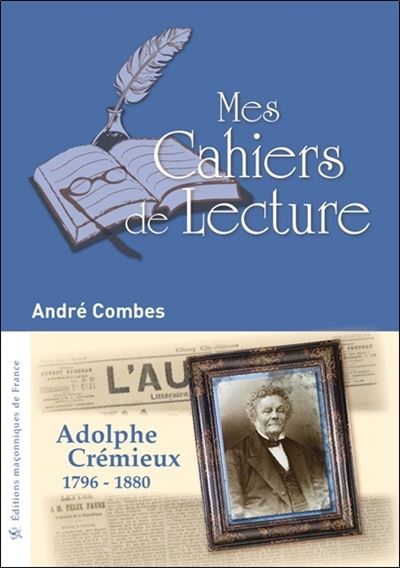 Adolphe Crémieux - 1796-1880 - André Combes - broché