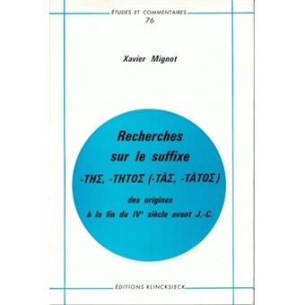 Recherches sur le suffixe -THS, -THTOS (-TAS, -TATOS)