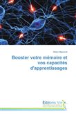 Booster votre mémoire et vos capacités d'apprentissages