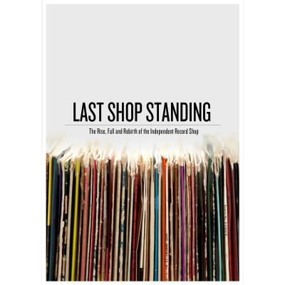 Last shop standing rise fall and rebirth of the independent