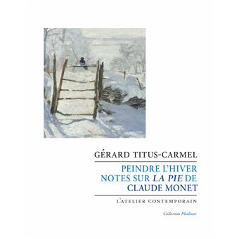 Peindre l'hiver. Notes sur la Pie de Claude Monet