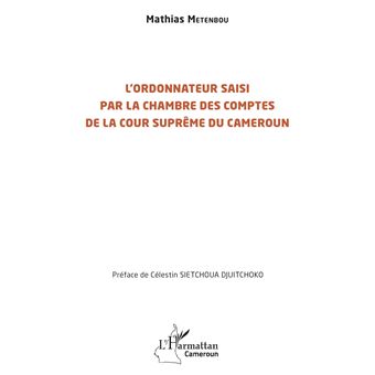 L’ordonnateur saisi par la Chambre  des comptes de la Cour suprême du Cameroun