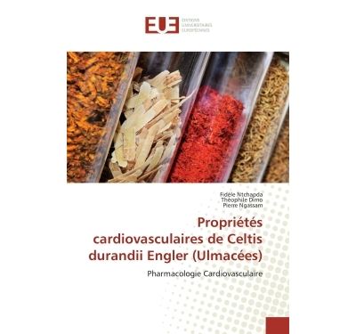Propriétés cardiovasculaires de Celtis durandii Engler (Ulmacées)