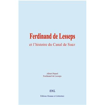 Ferdinand de Lesseps et l’histoire du Canal de Suez - 1