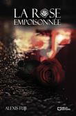 La Rose Empoisonnée