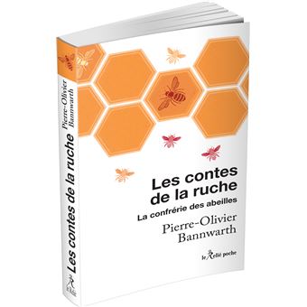 Les contes de la ruche - La confrérie des abeilles