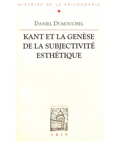 Kant et la genese de la subjectivite esthetique
