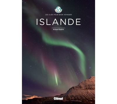 Islande - Les clés pour bien voyager