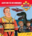 Sam le Pompier - Alerte sur l'Île des dinosaures