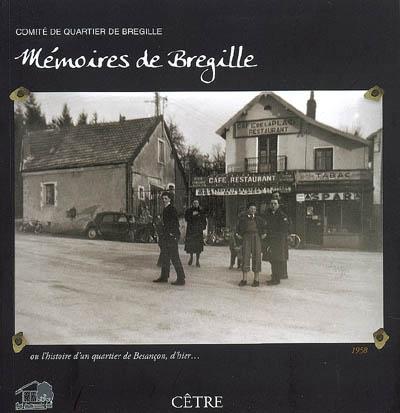 Mémoires de Bregille ou l'histoire d'un quartier de Besançon