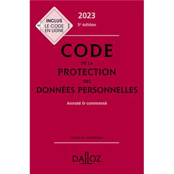 Code de la protection des données personnelles 2023, annoté et commenté
