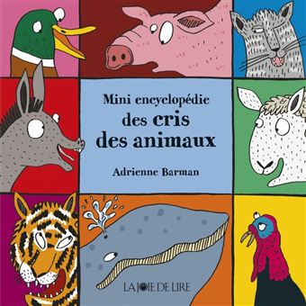 Mini encyclopedie des cris des animaux