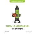 Les bidules chouettes - tony le marqueur est en colère