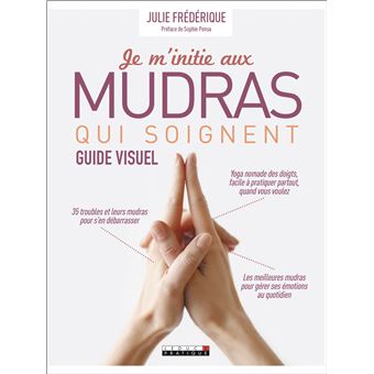 Je m'initie aux mudras qui soignent