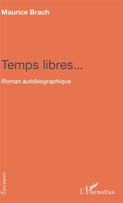 Temps libres roman autobiographique