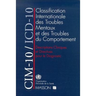 CIM-10/ICD-10. Descriptions cliniques et directives pour le diagnostic