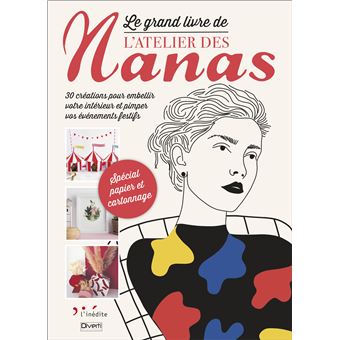 Le grand livre de l'atelier des nanas