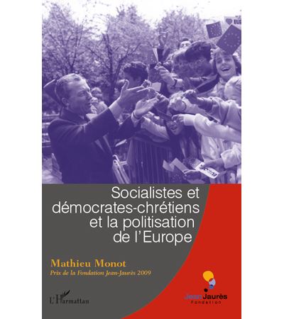 Les socialistes et démocrates-chrétiens et la politisation de l'Europe