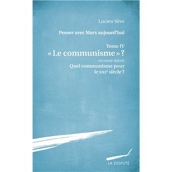 Quel communisme au XXIe siècle ?