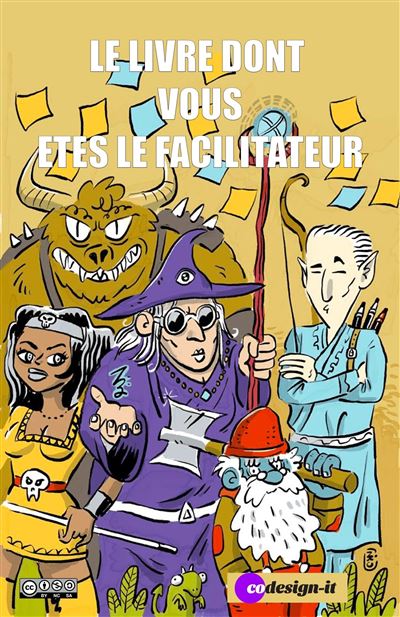 Le livre dont vous êtes le facilitateur - Collectif Codesign-It - broché