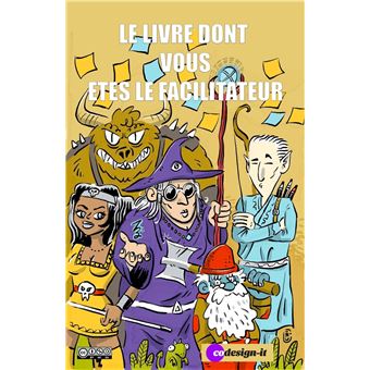 Le livre dont vous êtes le facilitateur