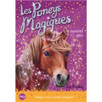 Les poneys magiques - numéro 1 Un nouvel ami