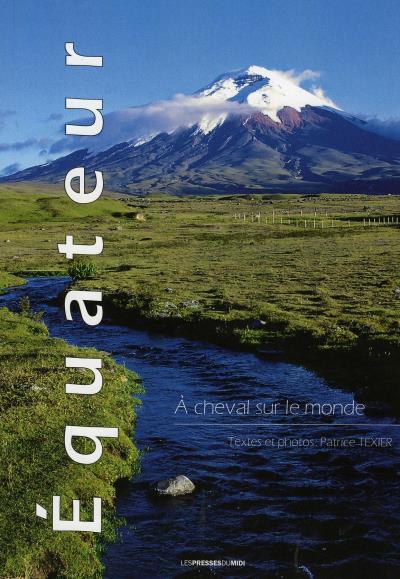 Equateur, à cheval sur le monde