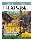Histoire et Civilisation n°96 : Guerre de cent ans - juillet-août 2023