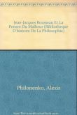 Jean-Jacques Rousseau et la pensée du malheur