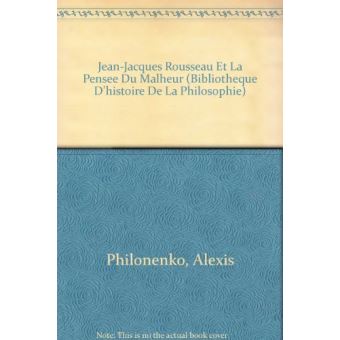 Jean-Jacques Rousseau et la pensée du malheur