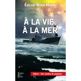 À la vie, à la mer