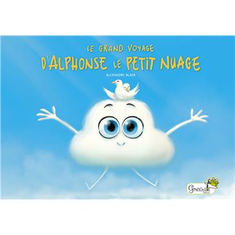 Le grand voyage d'Alphonse le petit nuage