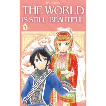 The world is still beautiful - Tome 04 - The World is still beautiful