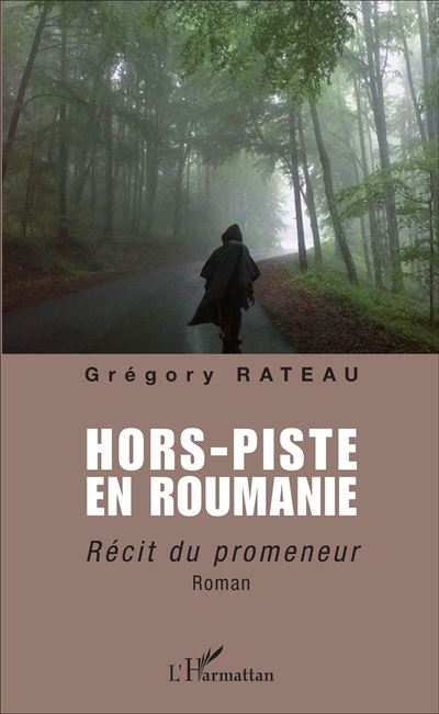 Hors-piste en Roumanie - Grégory Rateau - broché