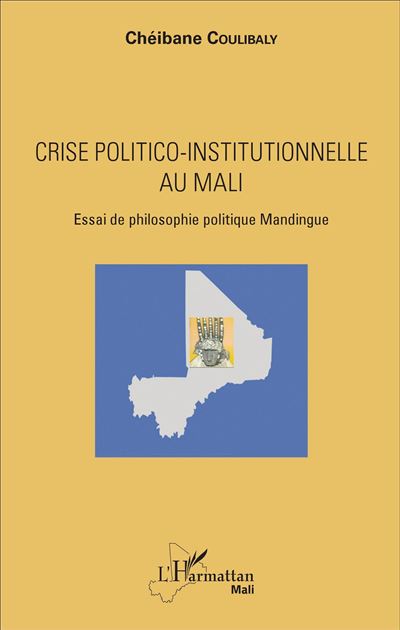 Crise politico-institutionnelle au Mali - Cheibane Coulibaly - broché