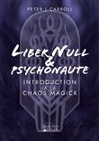 Liber Null & Psychonaute - Introduction à la Chaos Magick