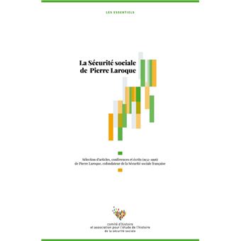 La sécutité sociale de Pierre Laroque