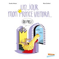 Un jour mon prince viendra (ou pas)