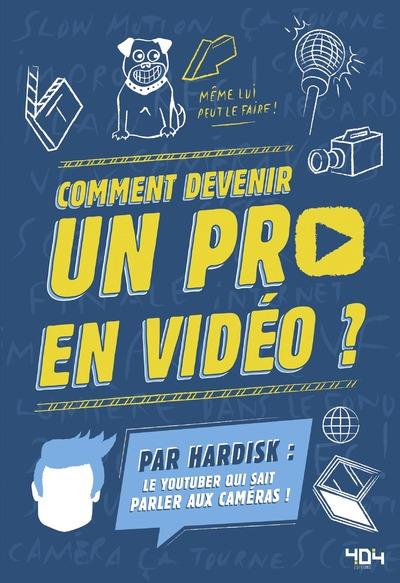 Comment devenir un pro en vidéo