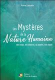 Les Mystères de la Nature Humaine - Ses corps, ses chakras, sa psyché, son esprit