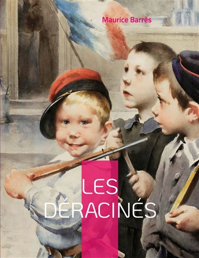 Les déracinés Le Roman de l'énergie nationale broché Maurice Barrès