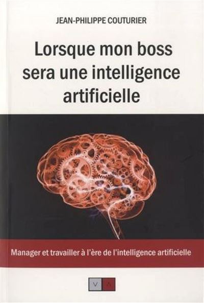 Lorsque mon patron sera une intelligence artificielle