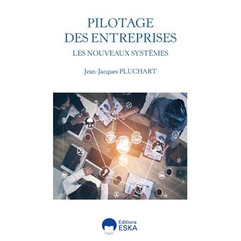 Les nouveaux systemes de pilotage des entreprises