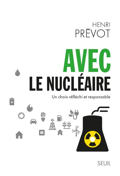 Avec le nucléaire. Un choix réfléchi et responsable - Henri Prévot - broché