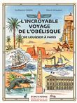 L'incroyable voyage de l'obélisque de Louqsor à Paris
