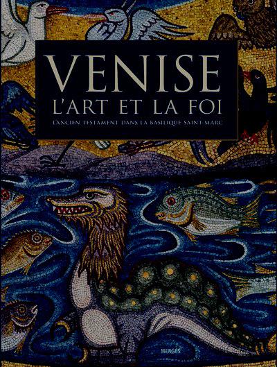 Venise l'art et la foi l'ancien testament dans la basilique