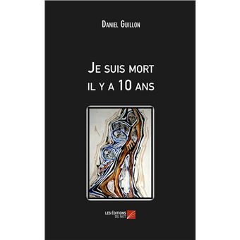 Je suis mort il y a 10 ans