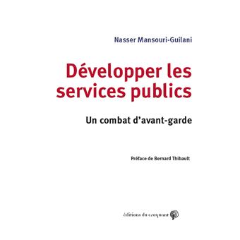 Développer les services publics : un combat d'avant-garde