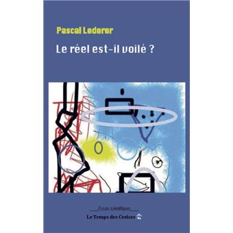 Le réel est-il voilé ?