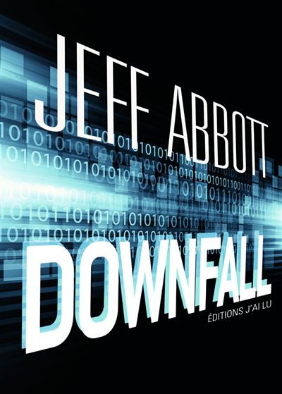 Downfall - Jeff Abbott - broché